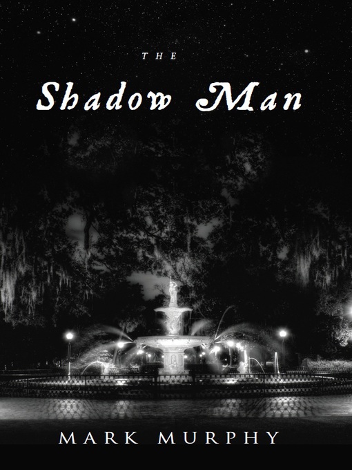 Title details for The Shadow Man by Mark Murphy - Available